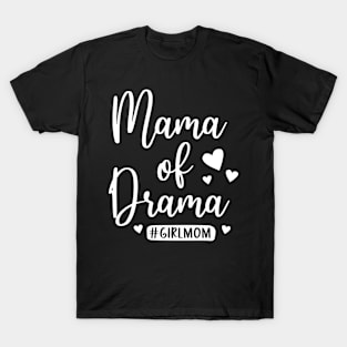 Mama Of Drama Funny Moms Saying T-Shirt